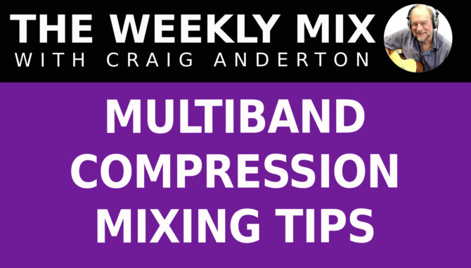 Multiband Compression Mixing Tips