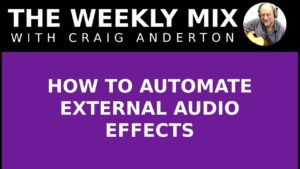 How to Automate External Audio Effects