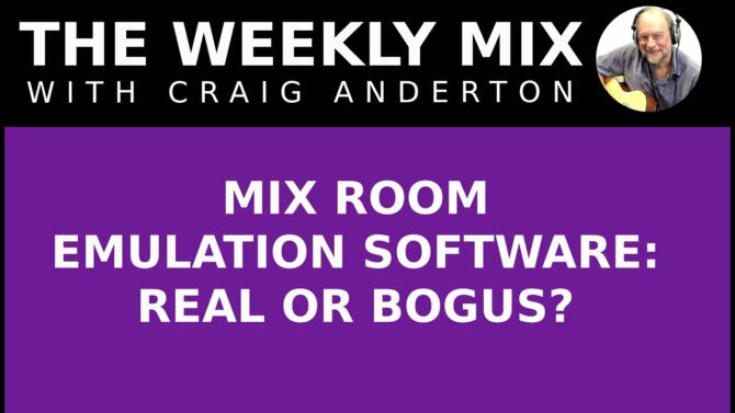 Mix Room Emulation Software: Real or Bogus?