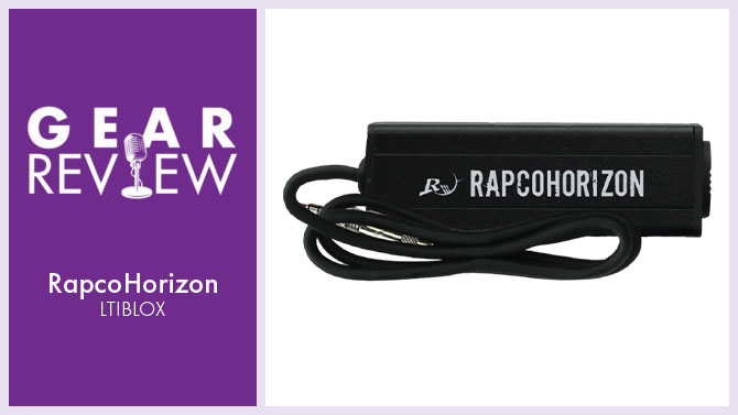 Gear Review: The LTIBLOX from RapcoHorizon