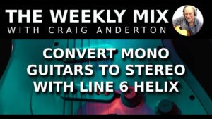Convert Mono Guitars to Stereo with Line 6 Helix