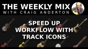 Speed Up Workflow with Track Icons