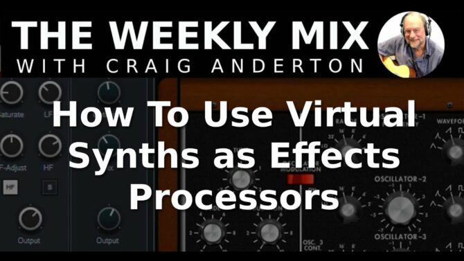 How to Use Virtual Synths as Effects Processors