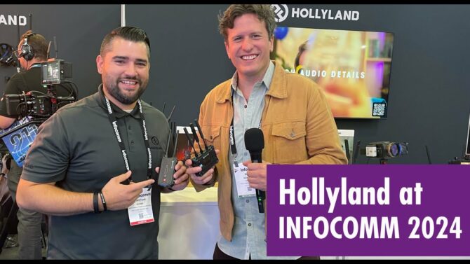 Hollyland PYRO H, S, and 7 | InfoComm 2024