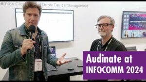 Dante Director from Audinate | InfoComm 2024