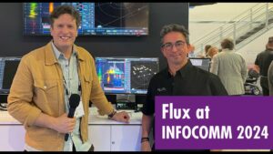 Flux Interview and Booth Tour | InfoComm 2024