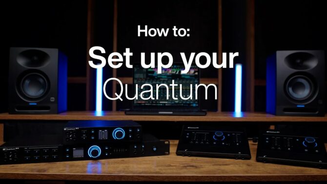 Setting Up Your New Presonus Quantum ES or HD Audio Interface