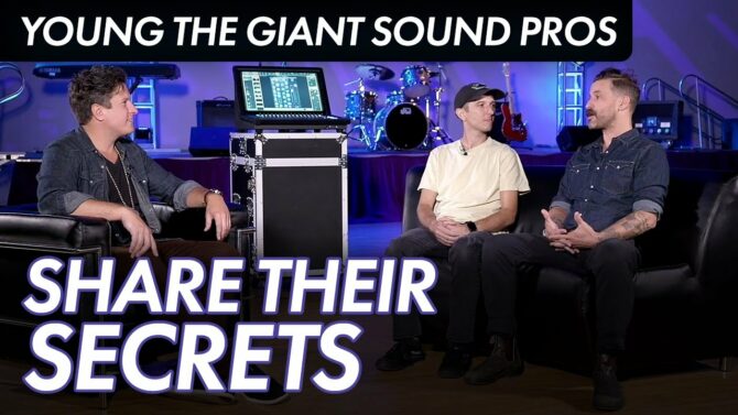 Young The Giant's Sound Engineers Share Their Secrets | The Pro Series